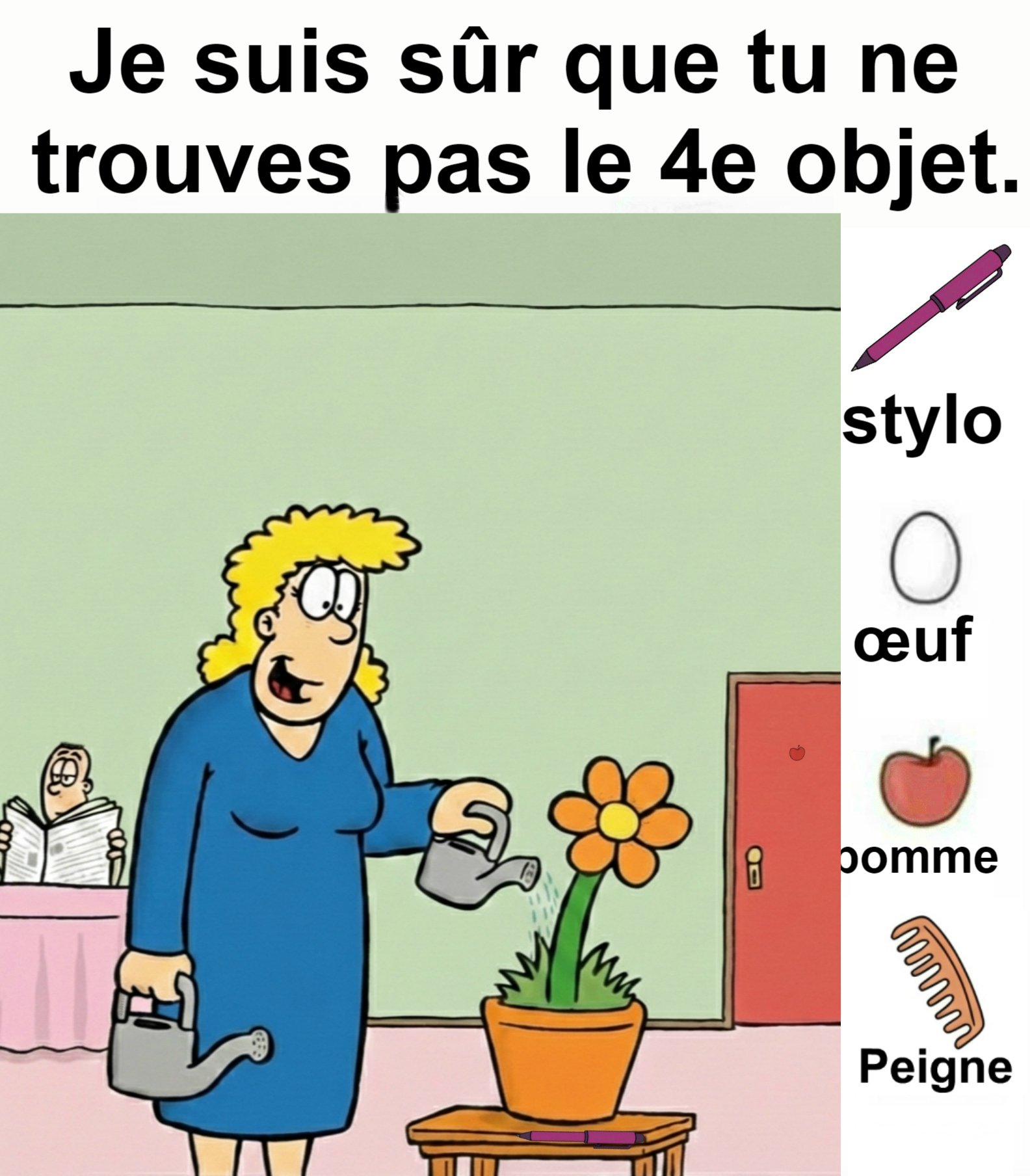 Trouvez la stylo, l’œuf, la pomme et le peigne.